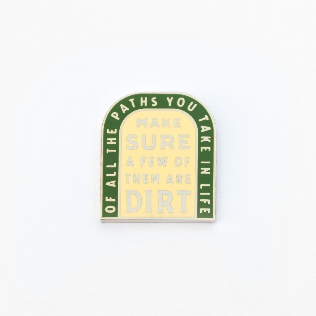 Of All The Paths Enamel Pin