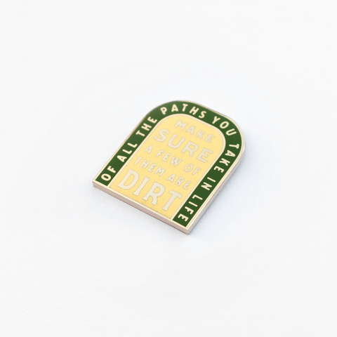 Of All The Paths Enamel Pin