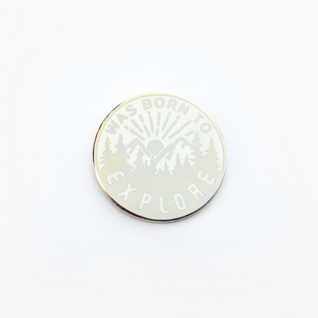 Was Born To Explore Enamel Pin