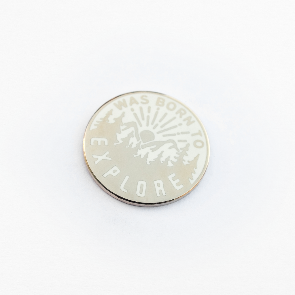 Was Born To Explore Enamel Pin